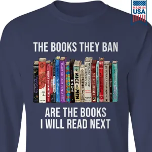 The Books They Ban Are The Books I'll Read Next Book Lovers Gift LSB610