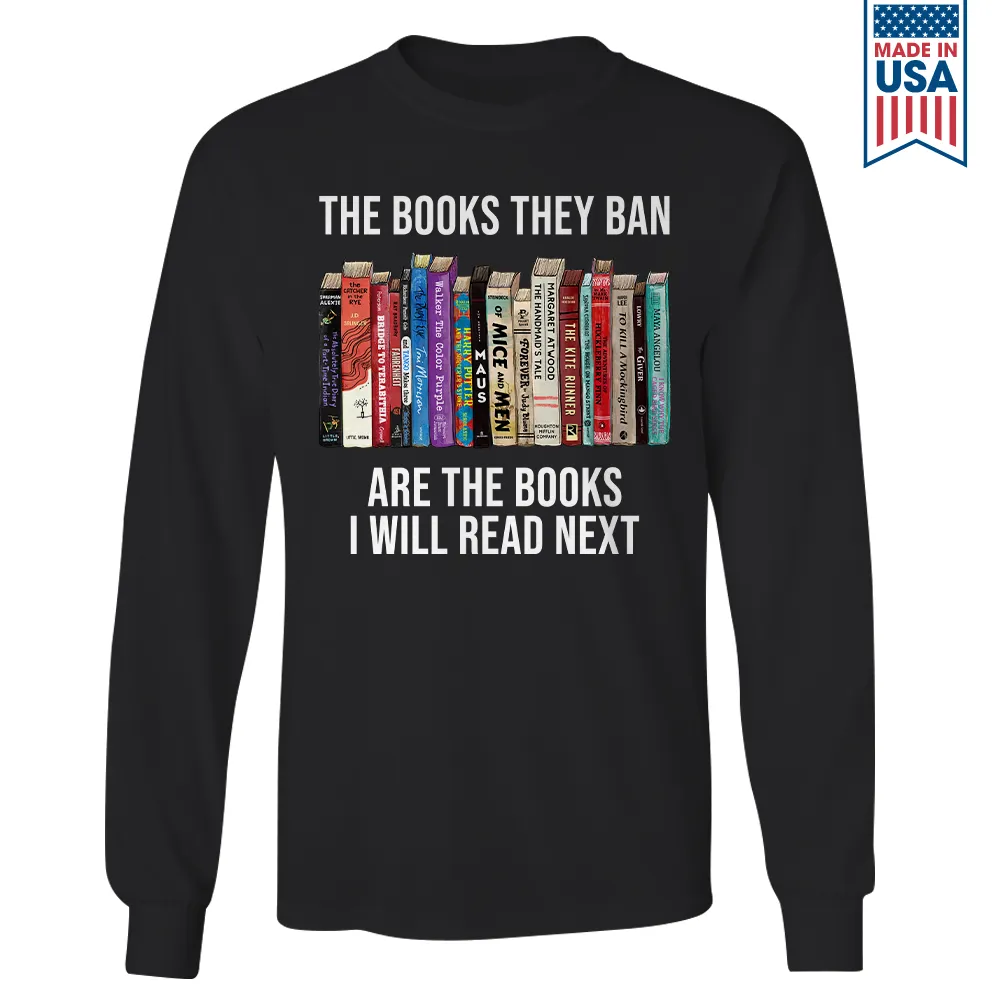 The Books They Ban Are The Books I'll Read Next Book Lovers Gift LSB610