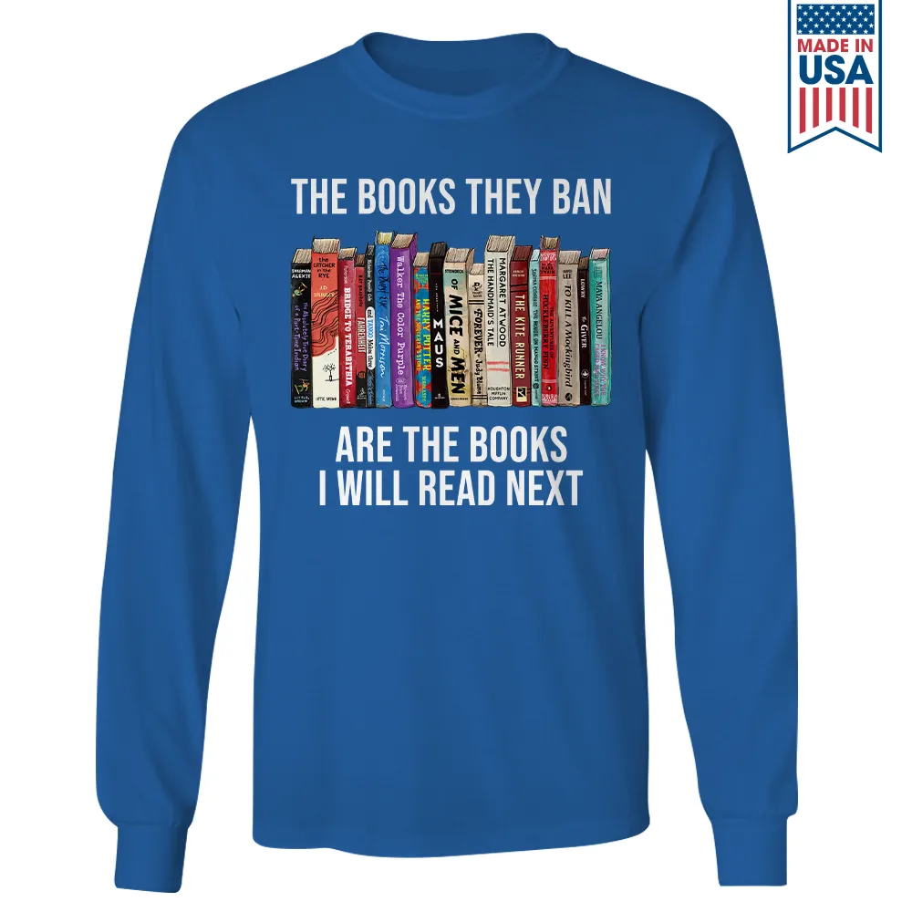 The Books They Ban Are The Books I'll Read Next Book Lovers Gift LSB610